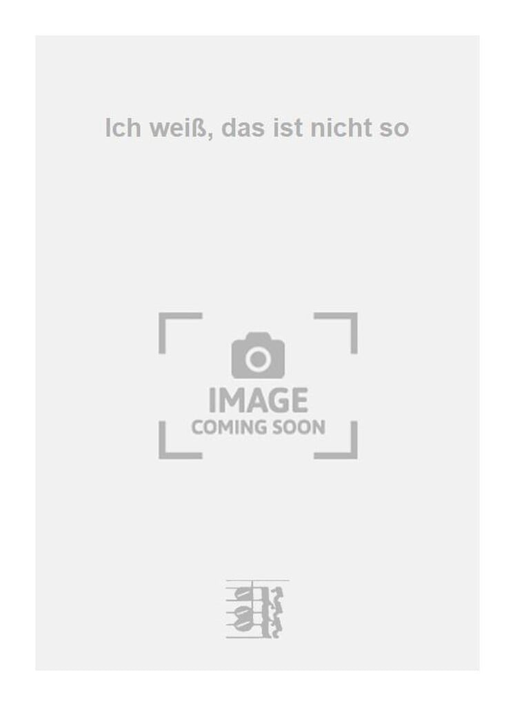 Ich weiß, das ist nicht so